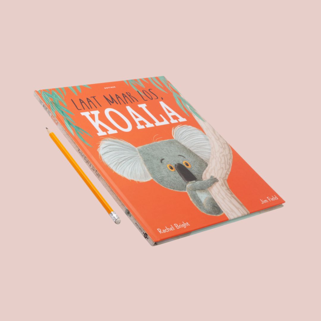 Laat maar los Koala van Rachel Bright. Voor zelfvertrouwen en nieuwe dingen proberen. 